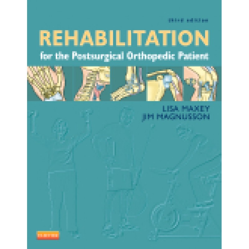 Rehabilitation for the Postsurgical Orthopedic Patient, 3rd Edition